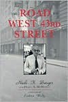 The Road to West 43rd Street - Nash Kerr Burger, Eudora Welty, Pearl Amelia McHaney