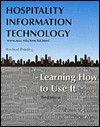 Hospitality Information Technology: Learning How to Use It - Collins, Tarun Malik