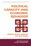 Political Capacity And Economic Behavior - Marina Arbetman, Jacek Kugler