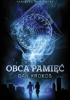 Obca Pamięć - Dan Krokos