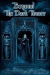 Beyond The Dark Tower - Joseph Vargo, Joseph Iorillo