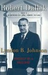 Lyndon B. Johnson - Robert Dallek