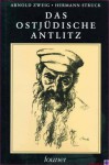 Das ostjüdische Antlitz - Arnold Zweig