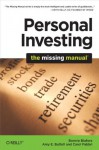 Personal Investing: The Missing Manual (Missing Manuals) - Bonnie Biafore, Amy E. Buttell, Carol Fabbri