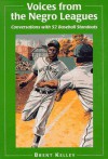 Voices from the Negro Leagues: Conversations with 52 Baseball Standouts of the Period 1924-1960 - Brent Kelley