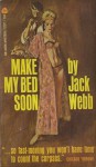 Make My Bed Soon - Jack Webb