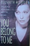 You Belong to Me - Elizabeth McGregor, Tanya Myers