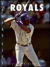 The History of the Kansas City Royals - Richard Rambeck