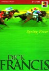 Spring Fever - Dick Francis, Tony Britton