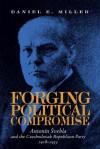 Forging Political Compromise: Antonin Svehla and the Czechoslovak Republican Party, 1918�1933 - Daniel Miller