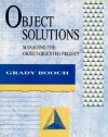 Object Solutions: Managing the Object-Oriented Project - Grady Booch