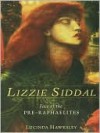 Lizzie Siddal - Lucinda Hawksley