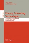 Privacy Enhancing Technologies: 4th International Workshop, Pet 2004, Toronto, Canada, May 26-28, 2004, Revised Selected Papers - David Martin