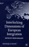 Interlocking Dimensions of European Integration - Helen Wallace