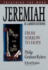 Jeremiah and Lamentations: From Sorrow to Hope - Philip Graham Ryken