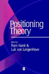 Positioning Theory: Black Culture and the Politics of Representation - Luk van Langenhove