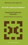 Neural and Automata Networks: Dynamical Behaviour and Applications - E. Goles, Servet Martínez