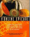 The Online Epicure: Finding Out Everything You Want To Know About Good Cooking And Eating On The Internet - Neil J. Salkind