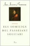 Las Ensoñaciones Del Paseante Solitario - Jean-Jacques Rousseau