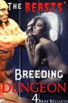 The Beasts' Breeding Dungeon 4 (The Overlord's Depraved Tales) - Bree Bellucci