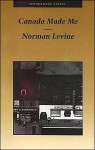 Canada Made Me - Norman Levine