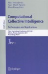 Computational Collective Intelligence, Part 1: Technologies and Applications: Third International Conference, ICCCI 2011, Gdynia, Poland, September 21-23, 2011, Proceedings, Part I - Piotr Jedrzejowicz, Ngoc Thanh Nguyen, Kiem Hoang