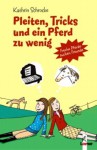 Pleiten, Tricks Und Ein Pferd Zu Wenig - Kathrin Schrocke