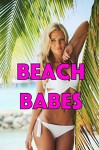 Beach Babes (A Picture Book) - Seymour Butts