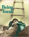 Being Torah: A First Book of Torah Texts - Joel Lurie Grishaver