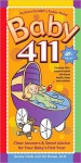 Baby 411: Clear Answers & Smart Advice For Your Baby's First Year - Denise Fields, Ari Brown