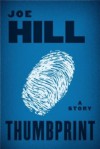 Thumbprint: A Story - Joe Hill