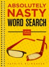 Absolutely Nasty® Word Search, Level 3 - Patrick Blindauer