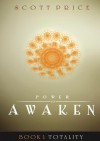 Power to Awaken: Totality - Scott Price