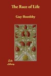 The Race of Life - Guy Boothby