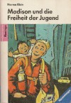 Madison und die Freiheit der Jugend - Norma Klein, David Chotjewitz