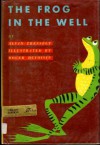 Frog In The Well - Alvin Tresselt, Roger Duvoisin