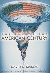 The End of the American Century - David S. Mason