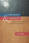 Contract & Consent: Representation and the Jury in Anglo-American Legal History - J.R. Pole