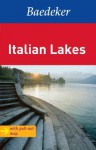 Baedeker Italian Lakes: Lombardy, Milan [With Map] - Eva Missler, Anja Schliebitz, Carmen Galenschovski