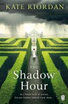 The Shadow Hour - Kate Riordan