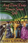 And Then Their Hearts Stood Still: An Exuberant Look at Romantic Fiction Past and Present - Mary Cadogan