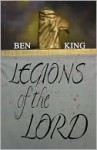 Legions of the Lord - Ben King