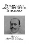 Psychology and Industrial Efficiency - Hugo Munsterberg