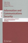 Information and Communication Security: 13th International Conference, ICICS 2011, Beijing, China, November 23-26, 2011, Proceedings - Sihan Qing, Willy Susilo, Guilin Wang, Dongmei Liu