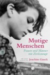 Mutige Menschen : Frauen und Männer mit Zivilcourage - Ulrich Kühne