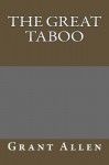 The Great Taboo - Grant Allen