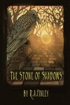 The Stone of Shadows - R.A. Finley