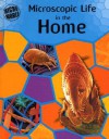 Microscopic Life In Your Home (Ward, Brian R. Micro World.) - Brian R. Ward