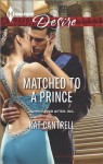 Matched to a Prince - Kat Cantrell