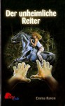 Der unheimliche Reiter - Emma Raven, Andrea Nieradzik